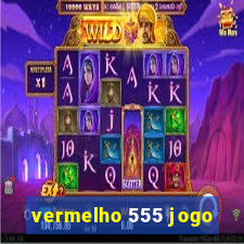 vermelho 555 jogo